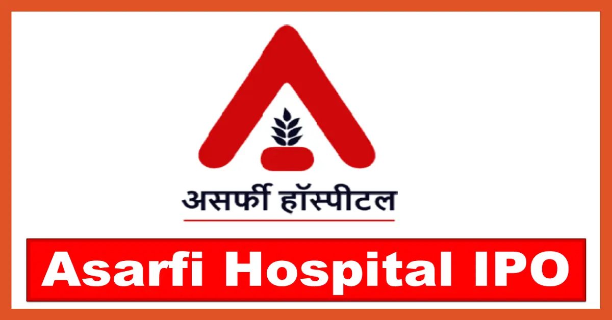 asarfi hospital ipo date,