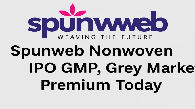 Spunweb Nonwoven IPO GMP