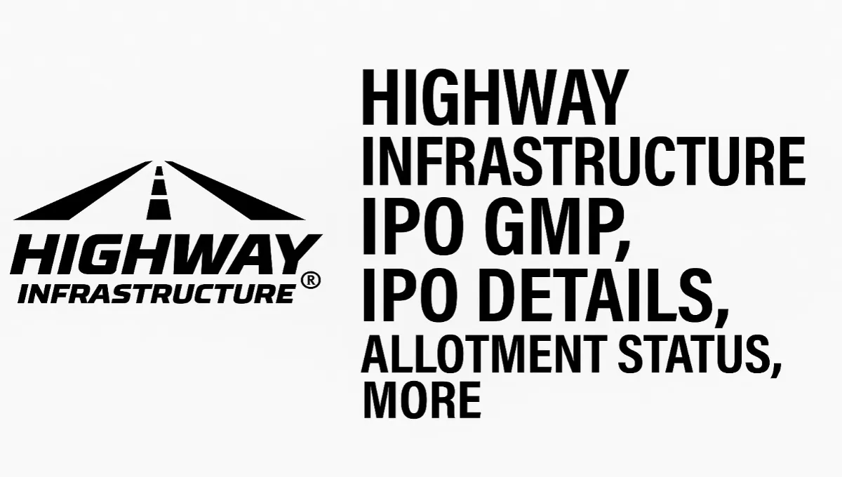 highway infrastructure ipo gmp