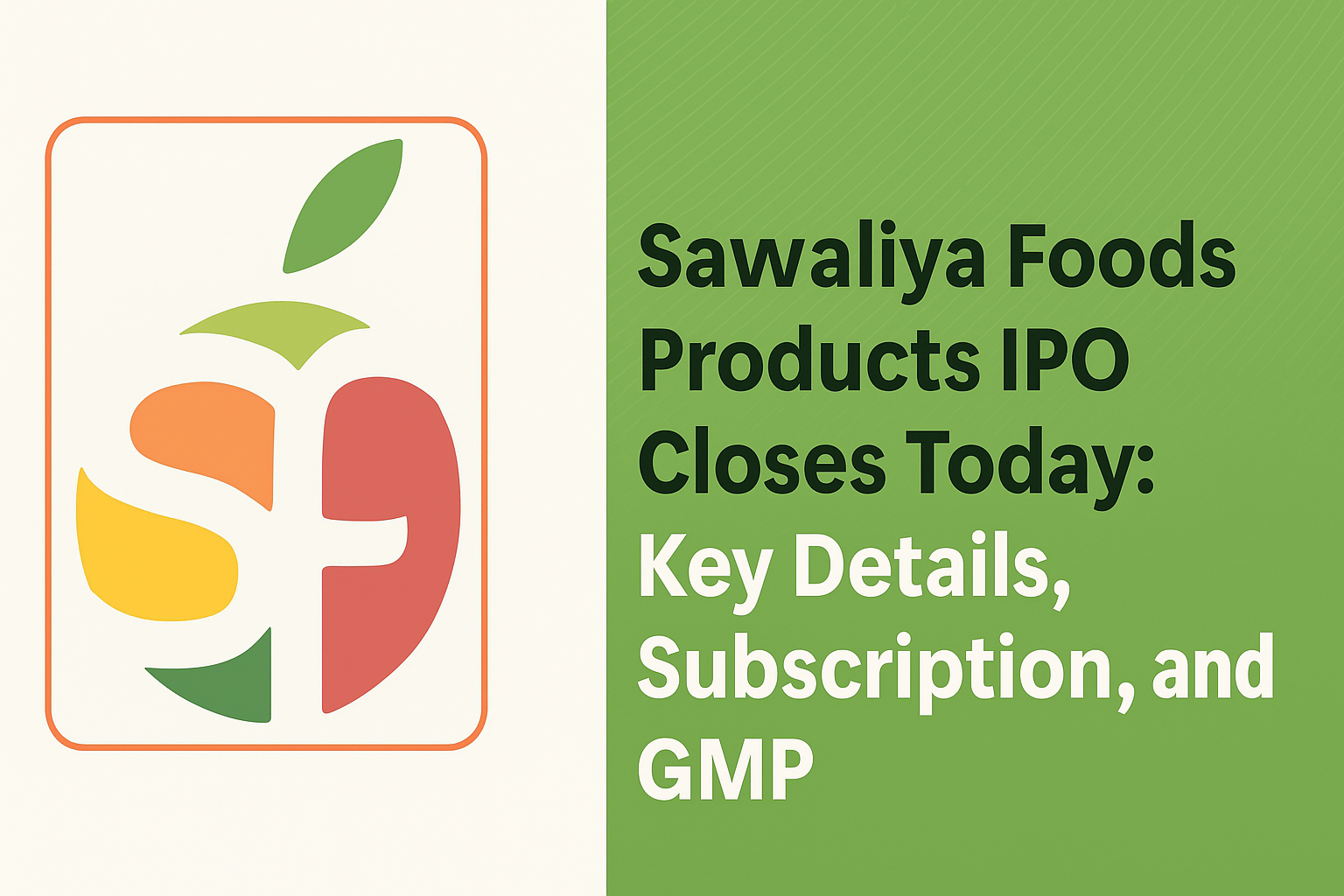 Sawaliya Foods Products IPO GMP